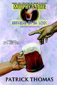 Murphy's Lore: Bartender of the Gods