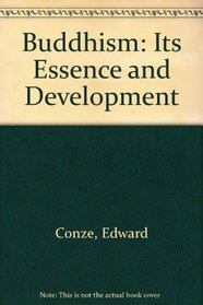 Buddhism: Its Essence and Development; With A Preface By Arthur Waley