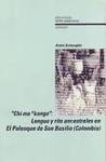 Chi ma nkongo: lengua y rito ancestrales en El Palenque (Spanish Edition)