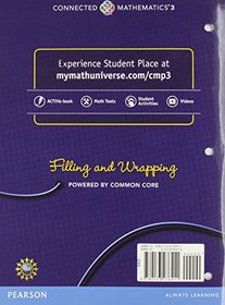 CONNECTED MATHEMATICS 3 STUDENT EDITION GRADE 7 FILLING AND WRAPPING: THREE-DIMENSIONAL MEASUREMENT COPYRIGHT 2014