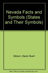 Nevada Facts and Symbols (The States and Their Symbols)
