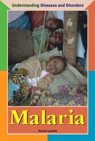 Understanding Diseases and Disorders - Malaria