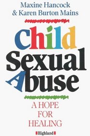 Child Sexual Abuse: A Hope for Healing
