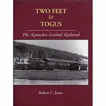 Two feet to Togus: The Kennebec Central Railroad