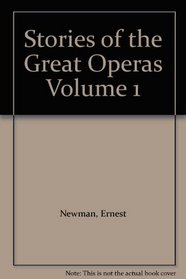 Stories of the Great Operas Volume 1