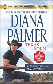 Texas Born / Smokin' Six-Shooter (Harlequin Bestselling Author Collection)