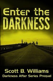 Enter the Darkness: A Darkness After Series Prequel