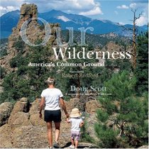 Our Wilderness: America's Common Ground