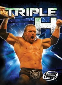 Triple H (Torque Books: Pro Wrestling Champions)