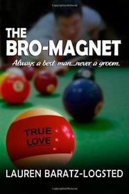 The Bro-Magnet (A Nice Guy Romance Novel)