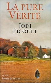 La pure veeritee (Plain Truth) (French Edition)