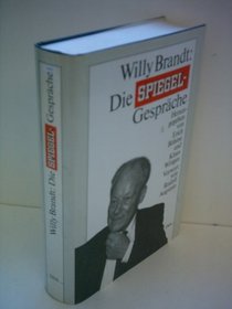 Willy Brandt: Die SPIEGEL-Gesprache, 1959-1992 (German Edition)