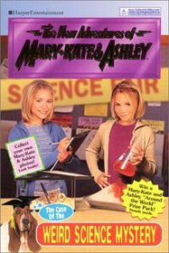 The Case of the Weird Science Mystery (New Adventures of Mary-Kate & Ashley, #29)