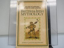 British and Irish mythology: An encyclopedia of myth and legend