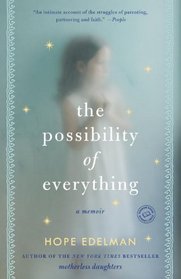 The Possibility of Everything: A Memoir