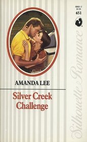 Silver Creek Challenge (Silhouette Romance #651)