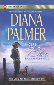 True Blue and Carrera's Bride (Harlequin Bestseller)