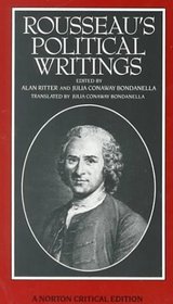 Rousseau's Political Writings: Discourse on Inequality, Discourse on Political Economy on Social Contract (Norton Critical Editions)