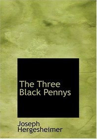 The Three Black Pennys (Large Print Edition)