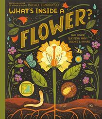 What's Inside A Flower?: And Other Questions About Science & Nature