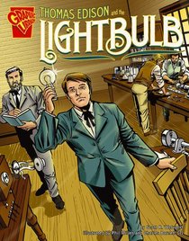 Thomas Edison and the Lightbulb (Graphic Library: Inventions and Discovery series) (Inventions and Discovery: Graphic Library)