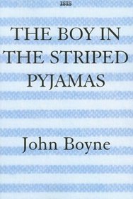 The Boy in the Striped Pyjamas (Isis General Fiction)