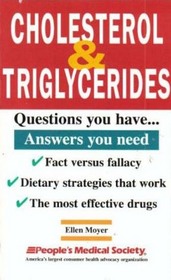 Cholesterol  Triglycerides: Questions You Have ...Answers You Need