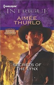 Secrets of the Lynx (Copper Canyon, Bk 3) (Harlequin Intrigue, No 1394)