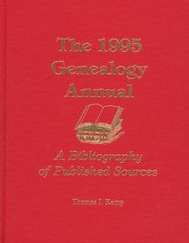 The 1995 Genealogy Annual: A Bibliography of Published Sources (Genealogy Annual)