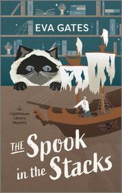 The Spook in the Stacks(A Lighthouse Library Mystery 4)