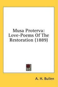 Musa Proterva: Love-Poems Of The Restoration (1889)