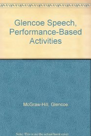 Glencoe Speech, Performance-Based Activities