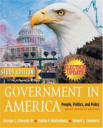 Government in America: People, Politics and Policy, Brief Study Edition, Election Update (7th Edition)