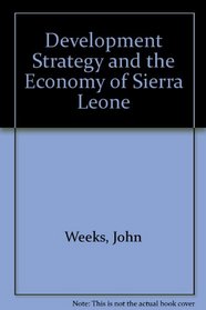 Development Strategy and the Economy of Sierra Leone