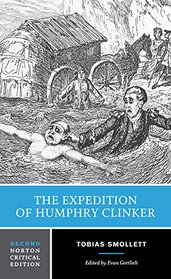 The Expedition of Humphry Clinker (Second Edition)  (Norton Critical Editions)
