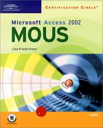 Certification Circle: Microsoft Office Specialist Access 2002 - Core (Illustrated (Thompson Learning))