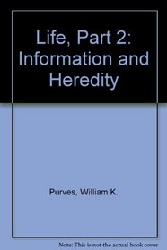 Life, Part 2: Information and Heredity