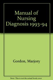 Manual of Nursing Diagnosis, 1993-1994 (Manual of Nursing Diagnosis)