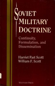 Soviet Military Doctrine: Continuity, Formulation, and Dissemination