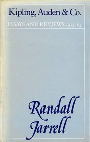 Kipling, Auden and Co.: Essays and Reviews, 1935-64