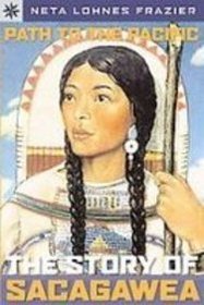 Path to the Pacific: The Story of Sacajawea (Sterling Point)