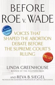 Before Roe v. Wade: Voices that Shaped the Abortion Debate Before the Supreme Court?s Ruling
