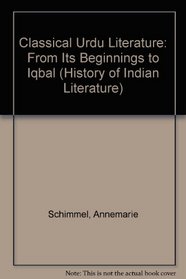 Classical Urdu Literature from the Beginning to Iqbal (History of Indian Literature)