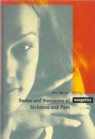 Esogetics: The Sense and Nonsense of Sickness and Pain
