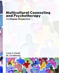 Multicultural Counseling and Psychotherapy: A Lifespan Perspective (4th Edition)