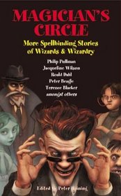 Magician's Circle: More Spellbinding Stories of Wizards & Wizardry