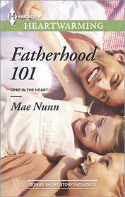 Fatherhood 101 (Deep in the Heart, Bk 2) (Harlequin Heartwarming, No 49) (Larger Print)