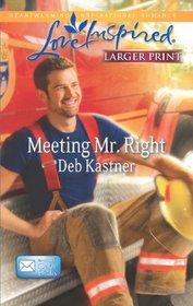 Meeting Mr. Right (eMail Order Brides, Bk 3) (Love Inspired, No 766) (Larger Print)