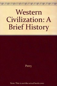 Western Civilization: A Brief History