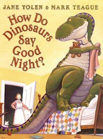 How Do Dinosaurs Say Good Night? (How Do Dinosaurs...?)